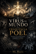 O Vírus do Mundo e a Frequência POEL